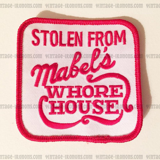 Stolen From Mabel's Whore House Vintage Patch