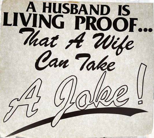 A Husband is Living Proof... Vintage Iron On Heat Transfer