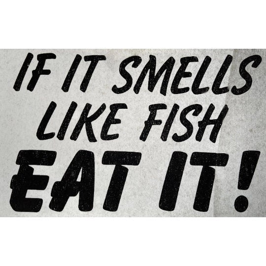 If It Smells Like Fish, Eat it! Vintage Iron On Heat Transfer