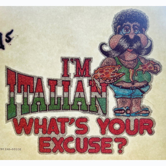 I'm Italian What's Your Excuse? Vintage Glitter Iron On Heat Transfer