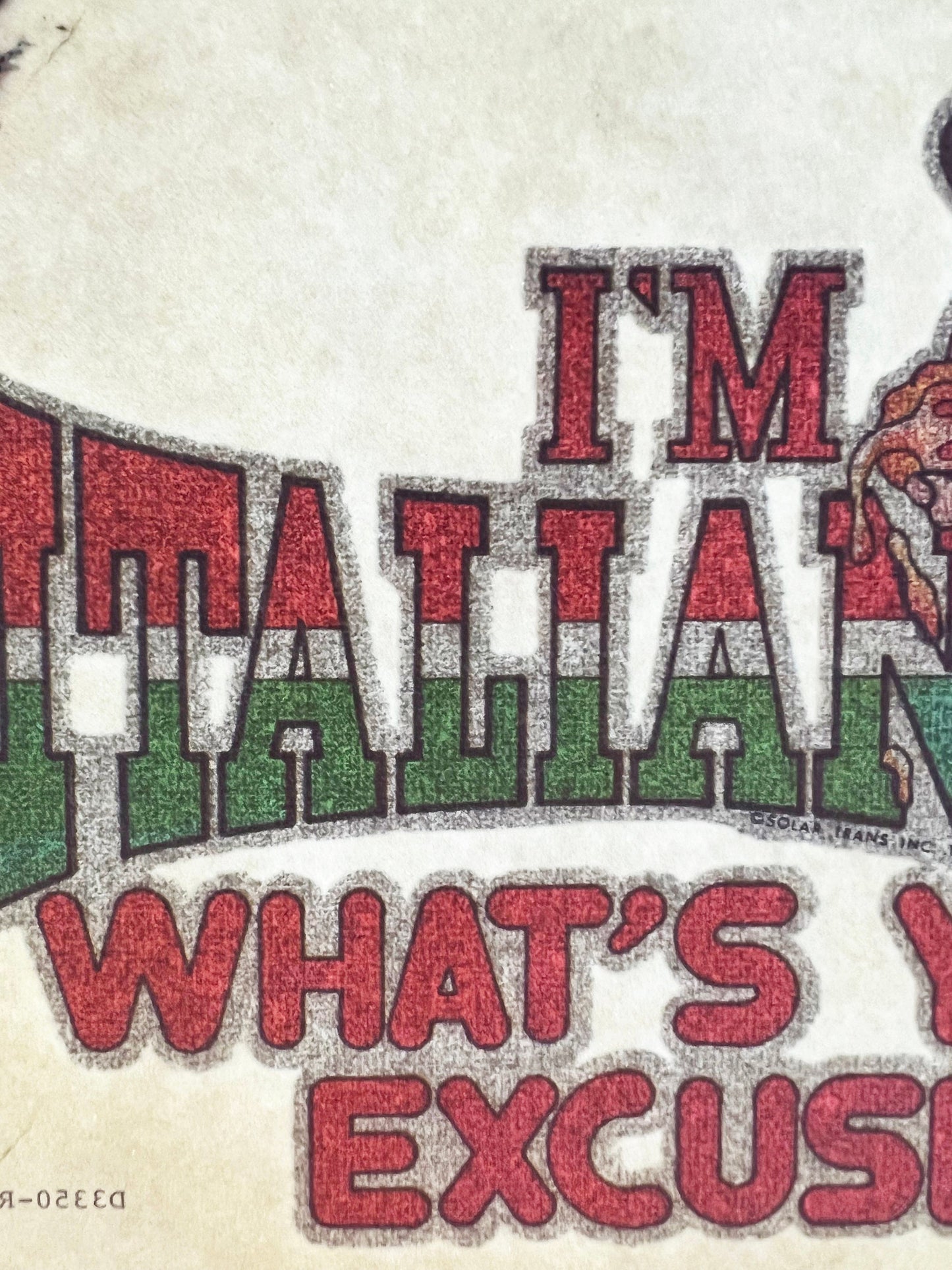 I'm Italian What's Your Excuse? Vintage Glitter Iron On Heat Transfer